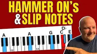 Piano Hammer On's and Slip Notes for Beginners.