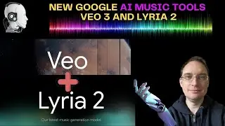 Google VEO 3 and LYRIA 2 - NEW AI Music Tools