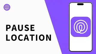 How To Pause Location On Life360 Without Anyone Knowing