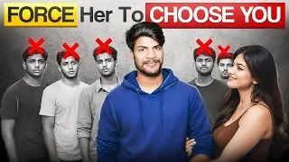 How to Make Her Choose YOU (Even When She Has Endless Options) | Female Psychology