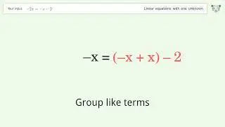 Linear equation with one unknown: Solve -2x=-x-2 step-by-step solution