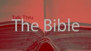 Talk Thru Bible - Online Bible Study #24 Book of Judges