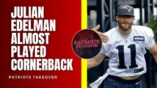 Julian Edelman Almost Played Defensive Back For New England Patriots