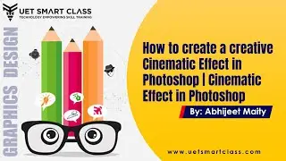 How to create a creative Cinematic Effect in Photoshop | Cinematic Effect in Photoshop