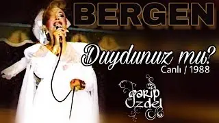 BERGEN - Duydunuz mu? (Canlı / 1988)