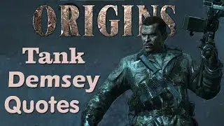 Origins - Tank Dempsey's quotes / sound files (Black Ops II Apocalypse DLC)