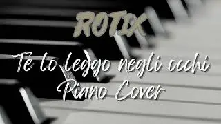 ROTIX  - TE LO LEGGO NEGLI OCCHI (COVER)