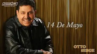 Otto Serge - 14 De Mayo (Audio Oficial)