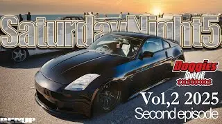 SaturdayNight5 Daytime  edition Vol,2 Second episode【BPM_JP】USDM JDM