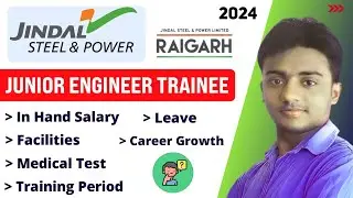 JINDAL STEEL & POWER Junior Engineer Trainee 2024। Salary, Facilities, Training Period, Growth ।