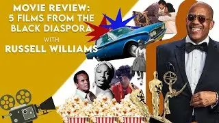 Movie Review: 5 Films from the Black Diaspora  with Russell Williams