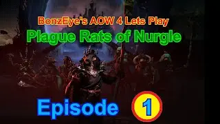 Plague Rats of Nurgle Part 1 (AOW4 Lets Play) - With the 