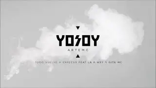 02 TODO VUELVE A EMPEZAR feat La P Wey y GitaMc
