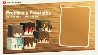 Procraft Minesis's Freetalks Season 2 #2 - Perkenalan admin baru