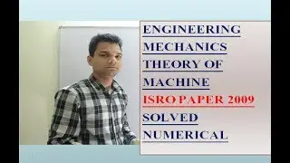 ISRO /2009 /SOLVED /PAPER /NUMERICALS /mechanics /theory of machine /engineering