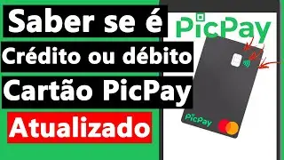 COMO SABER se o seu CART&Atilde;O PICPAY &Eacute; CR&Eacute;DITO ou D&Eacute;BITO (PICPAY CARD)