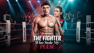 The Fighter Who Stole My Pulse  #reelshorts #drama 【Full Drama：Check the Pinned Comment】
