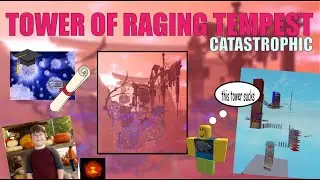 [HIGHLIGHTS] Tower of Raging Tempest | CATASTROPHIC (EToH)
