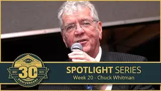 30th Anniversary Spotlight Series: Chuck Whitman