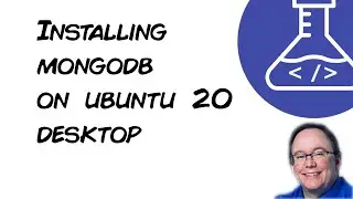 Installing MongoDB on Ubuntu Linux 20 Desktop