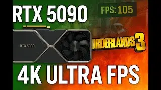 Borderlands 3 | RTX 5090 + Ryzen 9 7950D3D 🔥 4K Ultra FPS Testbench