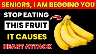 Over 60? THESE Fruits Raise Blood Pressure Overnight (Doctor Explains!) | Senior Health