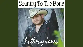 Country to the Bone