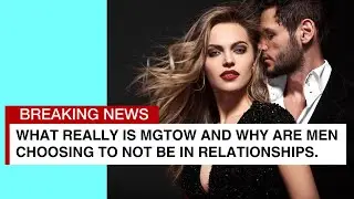 The MGTOW Mindset: Exploring Men's New Approach to Relationships MGTOW 101
