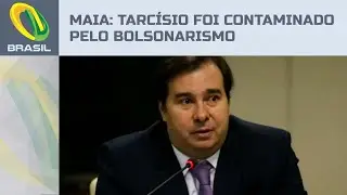 Rodrigo Maia diz que Tarc&iacute;sio foi &ldquo;contaminado&rdquo; pelo bolsonarismo