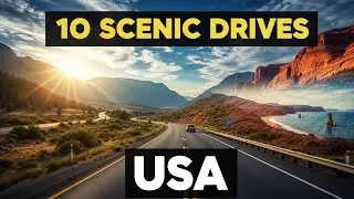 10 Most Scenic Drives in the USA | Breathtaking Road Trips You Must Experience