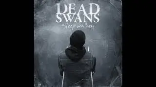 Dead Swans - Sleepwalkers (Full Album 2009)