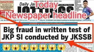 Today Newspaper Headlines 😱😱Big scam jkssb sub inspector result😱😱