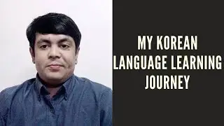 My Korean Language Learning Journey - Satish Satyarthi (Hindi)