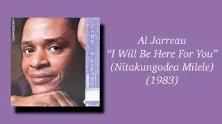 Al Jarreau - I Will Be Here For You (Nitakungodea Milele) (1983) AOR