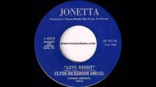 Clyde Dickerson And Co - Love Bandit (Vocal By Charles Gregory) [Jonetta] Funk 45