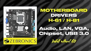 Как загрузить драйверы для материнской платы Zebronics | Аудио/LAN/VGA/Чипсет/USB 3.0