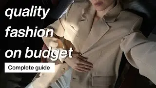 spot high quality fashion on a budget: how to wear quality on budget