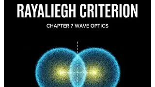 Rayleigh criterion explaining in details | How to understand physics Rayleigh criterion of 12th 