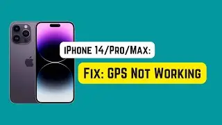 Fix: Location/GPS Not Working on iPhone 14 Pro/Max
