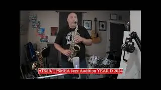 ATSSB/TPSMEA Jazz Audition YEAR D 2024-Sink of Swim, Alto Saxophone