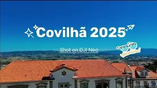 Covilh&atilde; 2025 - City Drone Aerial Footage