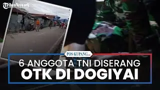 Enam Anggota TNI Diserang OTK di Dogiyai, 1 Prajurit Terkena Panah