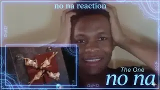 no na - the one (reaction) × Accostic Version | this is amazing!!