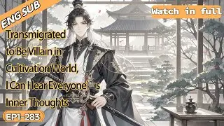Transmigrated to Be Villain in Cultivation World,I Can Hear Everyone&rsquo;s Inner Thoughts