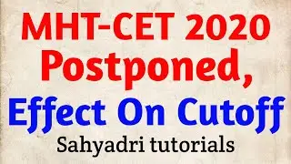 MHT-CET Postponed , Effect On Cutoff | MHT-CET 2020