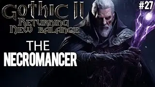 27. The Necromancer - Gothic II New Balance Guide