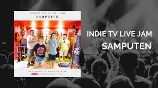 Indie TV Live Jam with Samputen