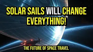 Solar Sails: FUTURISTIC Propulsion for Interstellar Travel Explained | Space Technology