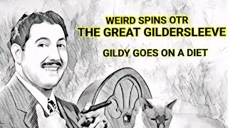 THE GREAT GILDERSLEEVE- GILDY GOES ON A  DIET #OLDTIMERADIO  #otr