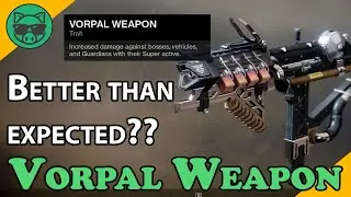 What's the deal with vorpal weapon? It's a little better than you might realize! | Destiny 2